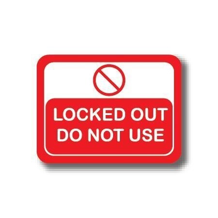 Ergomat 12in x 9in RECTANGLE SIGNS - Locked Out Do Not Use DSV-SIGN 108 #2006 -UEN